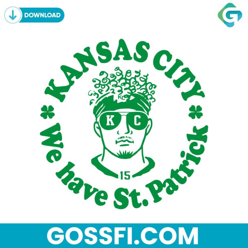 Kansas City We Have St Patrick Svg Digital Download