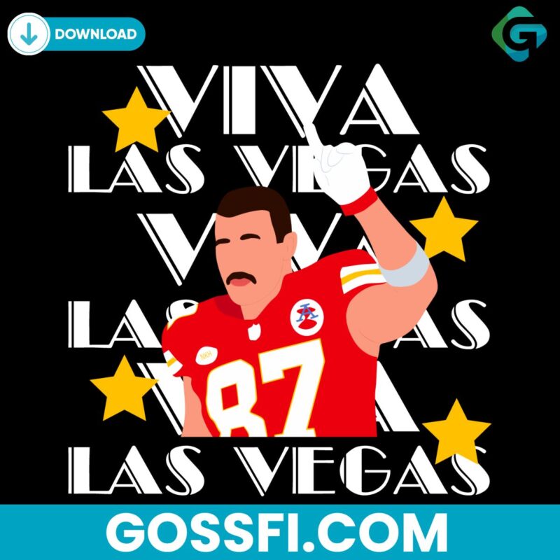 Travis Kelce Viva Las Vegas Kansas City Chiefs Svg